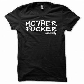 T-shirt Californication hank moody say mother fucker white/black