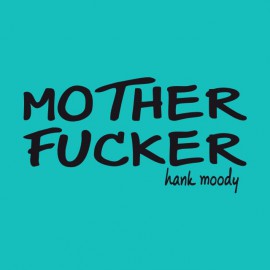 Camiseta Californication hank moody say mother fucker  negro/azul