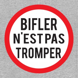 BIFFLER N'EST PAS TROMPER