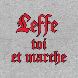 tee shirt leffe toi et marche