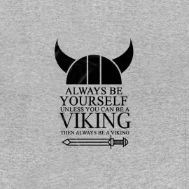 tee shirt vikings always be yourself