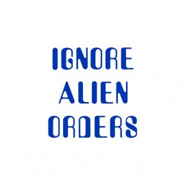 tee shirt ignore alien orders alt and catch fire