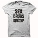 Tee shirt sex drugs and dubstep  noir/blanc