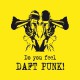 T-shirt Do you feel Daft Punk yellow