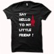 T-shirt Project X say hello to my little friend black