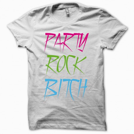 T-shirt  Party Rock Bitch LMFAO white