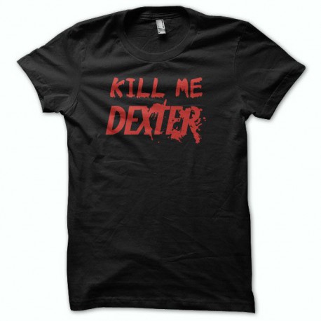 Tee shirt  Kill me DEXTER rouge/noir