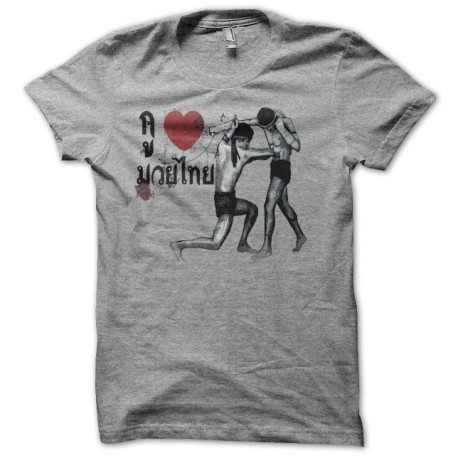 Tee shirt Muay Thai i love muay thai gris