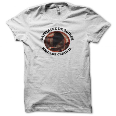 Tee shirt Capitaine de Soirée Niquage Certifié blanc