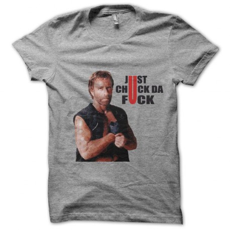 Tee shirt Chuck Norris chuck da fuck gris