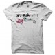 Tee shirt drug kit go for it blanc