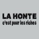 Tee shirt La honte c'est pour les riches gris