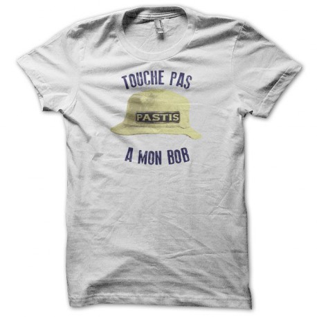 Tee shirt humour Pastis Touche pas à mon bob blanc