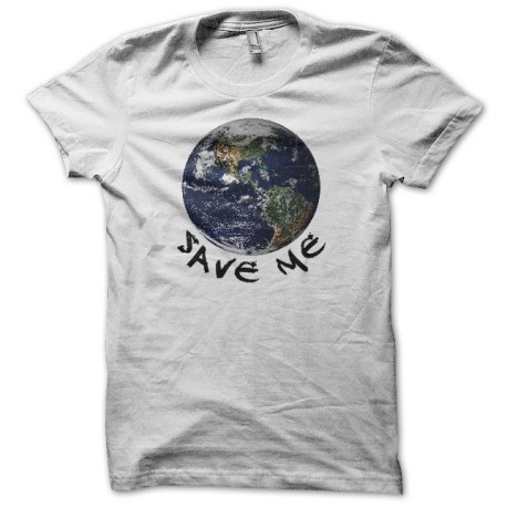 T-shirt ecology Planet Earth Save Me white