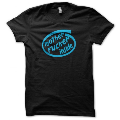 Tee shirt Mother Fucker inside parodie Intel noir