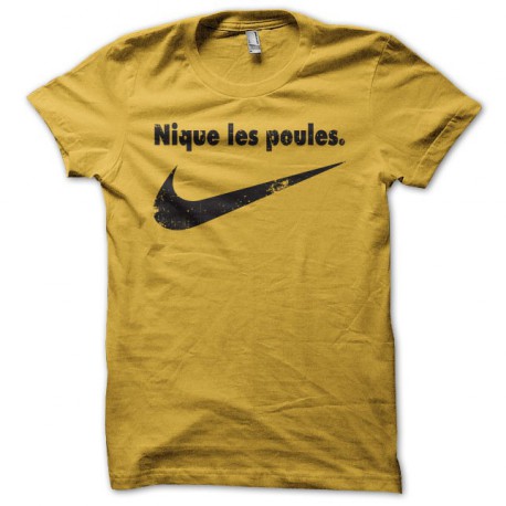 Tee shirt Nike parodie nique les poules jaune