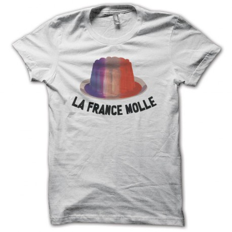 Tee shirt humour Flamby La France Molle blanc