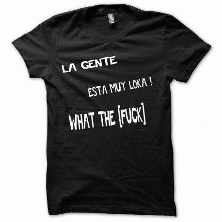 Tee shirt La gente esta muy loka blanc/noir
