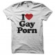 T-shirt I love gay porn white
