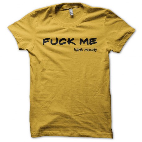 Tee shirt Fuck Me by Hank Moody blanc