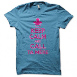 Keep calm and call your mother