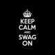 Keep calm and we Swag