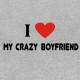 own i love my crazy boy friend gray