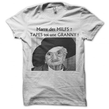 tee shirt tapes toi une granny en blanc