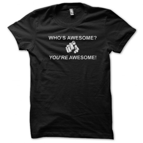 shirt who's awesome you re awesome black