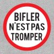 BIFFLER N'EST PAS TROMPER