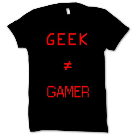Geek T-shirt Gamer ≠