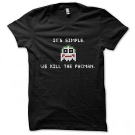 tee shirt Joker Its Simple We Kill The Pacman noir