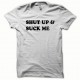 Tee shirt Shut up and Suck me noir/blanc