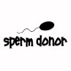 Sperm Donor t-shirt black / white