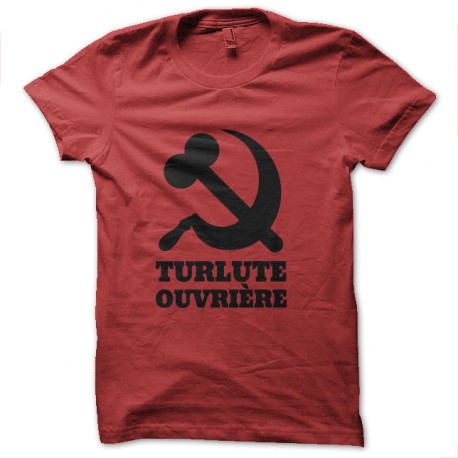 tee shirt turlute ouvriere politique humour