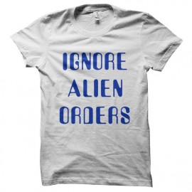 tee shirt ignore alien orders alt and catch fire