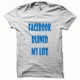Tee shirt Parodie Facebook Ruined my Life bleu/blanc